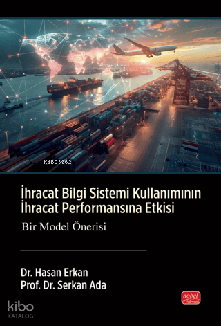 İhracat Bilgi Sistemi Kullanımının İhracat Performansına Etkisi | Hasa