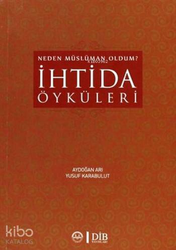 İhtida Öyküleri; Neden Müslüman Oldum