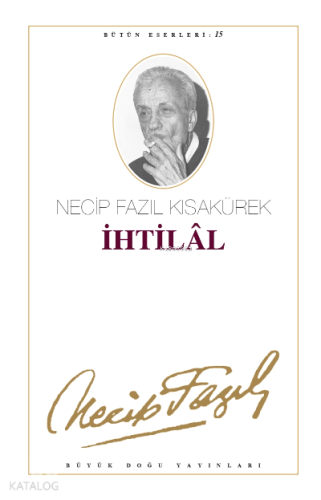 İhtilal (Kod:13) | Necip Fazıl Kısakürek | Büyük Doğu Yayınları