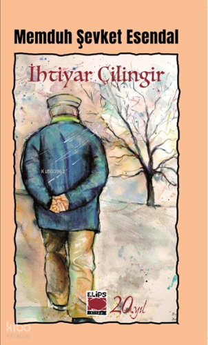 İhtiyar Çilingir | Memduh Şevket Esendal | Elips Kitap