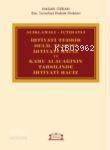 İhtiyati Tedbir, Delil Tespiti, İhtiyati Haciz ve Kamu Alacağının Tahsilinde İhtiyati Haciz