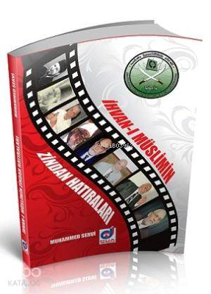 İhvan-ı Müslimin Zindan Hatıraları | Muhammed Servi | Dua Yayıncılık