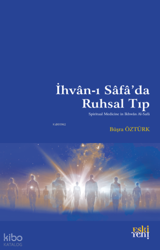 İhvân-ı Sâfâ’da Ruhsal Tıp