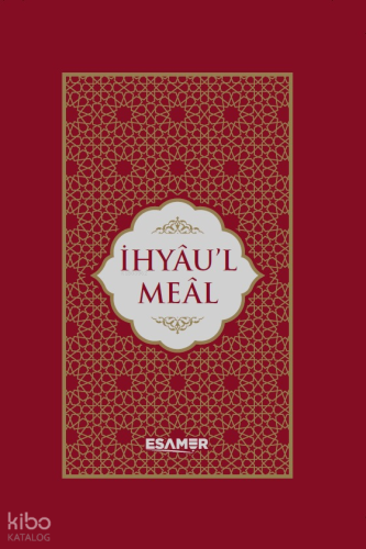 İhyâu’l-Meâ | Kolektif | Esamer Yayınevi