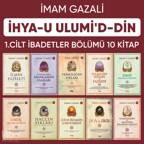 İhyau Ulumiddin 1. Cilt (İbadetler Bölümü 10 Kitap) | İmam Gazali | Çe