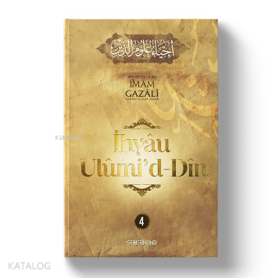 İhyau Ulumiddin 4.Cilt | İmam-ı Gazali | Semerkand Yayınları