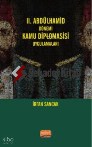 II. Abdülhamid Dönemi Kamu Diplomasisi Uygulamaları