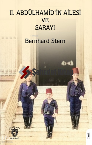 II. Abdülhamid’in Ailesi ve Sarayı