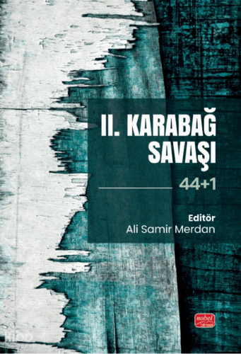 II. Karabağ Savaşı (44+1) | Kolektif | Nobel Bilimsel Eserler