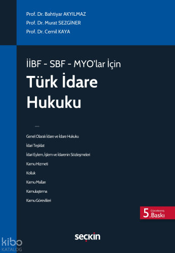 İİBF – SBF – MYO'lar İçin Türk İdare Hukuku | Cemil Kaya | Seçkin Yayı