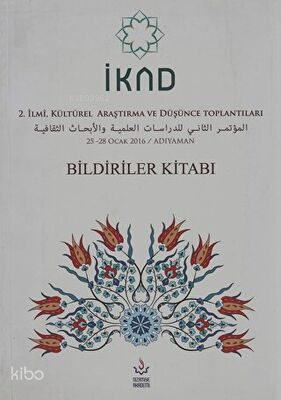 İKAD 2. İlmi, Kültürel Araştırma ve Düşünce Toplantısı 25 28 Ocak 2016