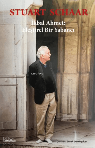 İkbal Ahmet: Eleştirel Bir Yabancı | Stuart Schaar | Zoom Kitap