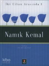 İki Cihan Arasında 3 - Namık Kemal