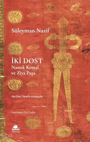 İki Dost;Namık Kemal ve Ziya Paşa