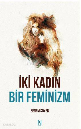 İki Kadın Bir Feminizm