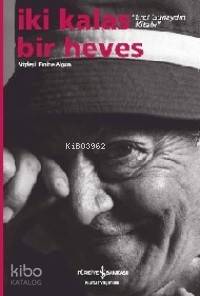 İki Kalas Bir Heves; "erol Günaydın Kitabı"