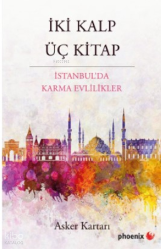İki Kalp Üç Kitap;İstanbul’da Karma Evlilikler