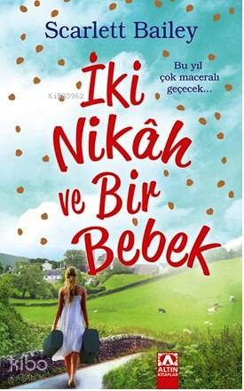 İki Nikâh ve Bir Bebek