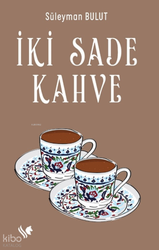 İki Sade Kahve