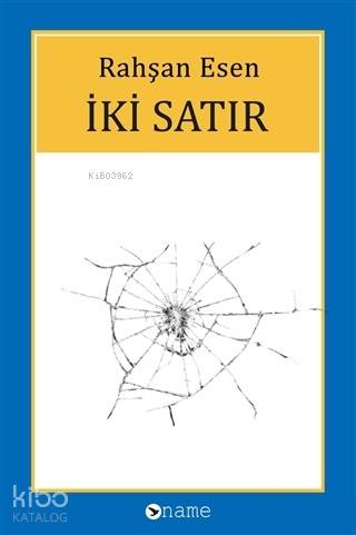 İki Satır | Rahşan Esen | Name Yayınları