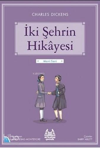 İki Şehrin Hikayesi | Charles Dickens | Arkadaş Yayınevi