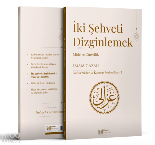 İki Şehveti Dizginlemek;Mide ve Cinsellik | İmam-ı Gazali | Miras Yayı