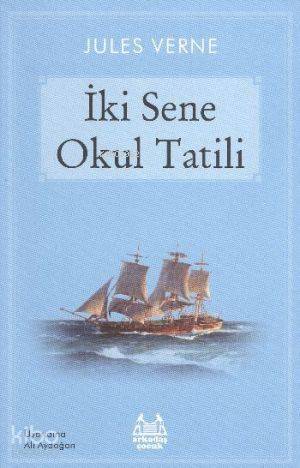İki Sene Okul Tatili | Jules Verne | Arkadaş Yayınevi