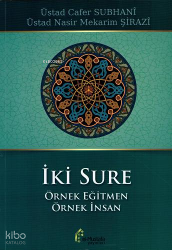 İki Sure (Örnek Eğitmen - Örnek İnsan)