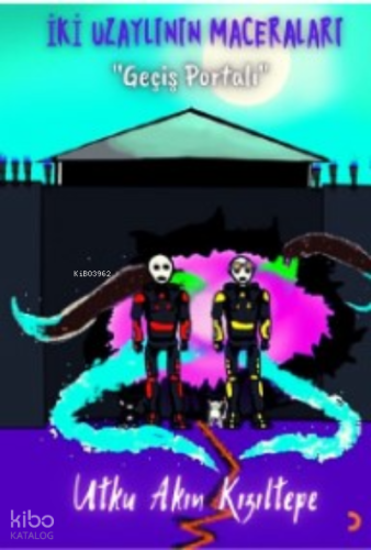 İki Uzaylının Maceraları “Geçiş Portalı”