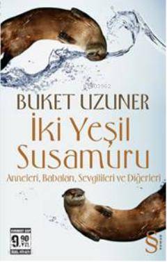 İki Yeşil Su Samuru (Cep Boy) | Buket Uzuner | Everest Yayınları