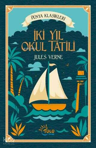 İki Yıl Okul Tatili | Jules Verne | Tulu Kitap