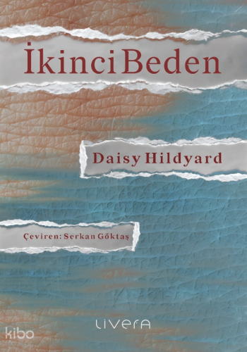 İkinci Beden | Daisy Hildyard | Livera Yayınevi