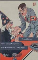 İkinci Dünya Savaşı'nda Türk Kamuoyunda Hitler Algısı