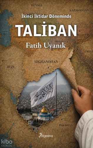 İkinci İktidar Döneminde Taliban | Fatih Uyanık | Bilgesina Yayınevi