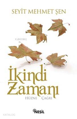 İkindi Zamanı; Hüzne Çağrı