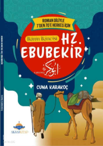 İkinin İkincisi Hz. Ebubekir;7'den 70'e Kadar Herkes İçin