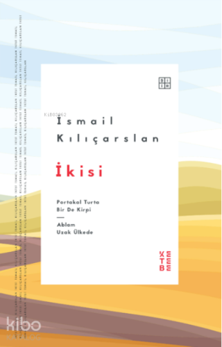 İkisi;Portakal Turta Bir de Kirpi / Ablam Uzak Ülkede