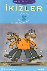 İkizler; Burçların Dili (21 Mayıs - 20 Haziran)