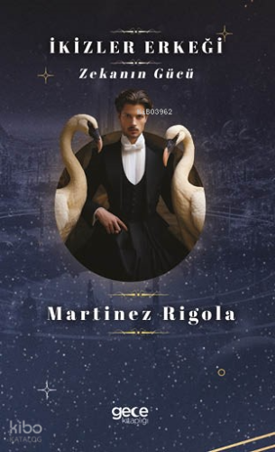 İkizler Erkeği;Zekanın Gücü