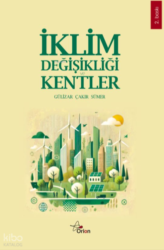 İklim Değişikliği ve Kentler | Gülizar Çakır Sümer | Orion Kitabevi