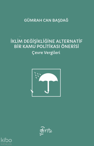 İklim Değişikliğine Alternatif Bir Kamu Politikası Önerisi
