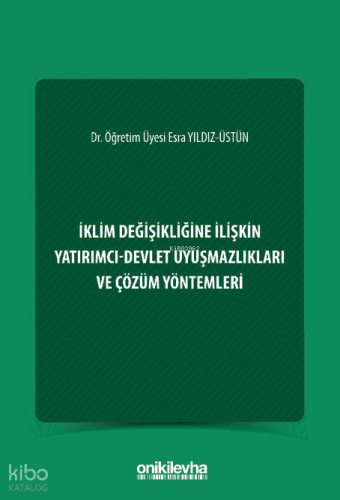 İklim Değişikliğine İlişkin Yatırımcı - Devlet Uyuşmazlıkları ve Çözüm