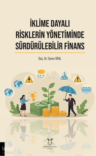 İklime Dayalı Risklerin Yönetiminde Sürdürülebilir Finans