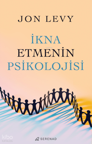 İkna Etmenin Psikolojisi