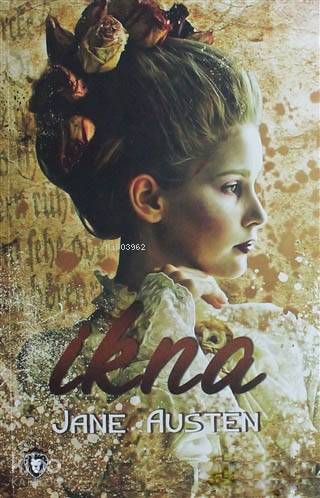 İkna | Jane Austen | Dorlion Yayınevi