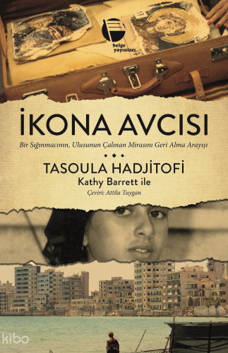 İkona Avcısı;Bir Sığınmacının, Ulusunun Çalınan Mirasını Geri Alma Ara