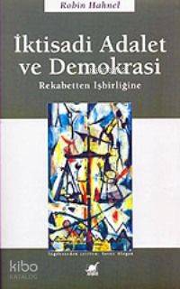 İktisadi Adalet ve Demokrasi; Rekabetten İşbirliğine