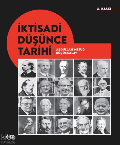 İktisadi Düşünce Tarihi | Abdullah Mesud Küçükkalay | Çizgi Kitabevi