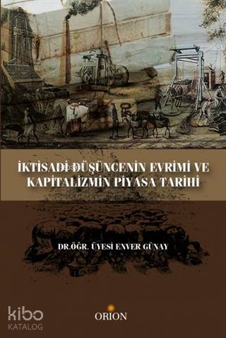 İktisadi Düşüncenin Evrimi ve Kapitalizmin Piyasa Tarihi