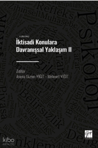 İktisadi Konulara Davranışsal Yaklaşım II | Mehmet Yiğit | Gazi Kitabe